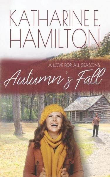 Cover for Katharine E. Hamilton · Autumn's Fall : Book Two : A Love For All Seasons Series (Paperback Book) (2019)