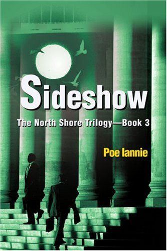 Cover for Lawrence Ianni · Sideshow: the North Shore Trilogy - Book 3 (Paperback Book) (2003)
