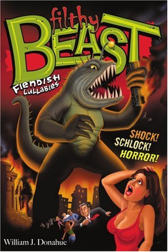 Cover for William Donahue · Filthy Beast: Fiendish Lullabies (Paperback Book) (2004)