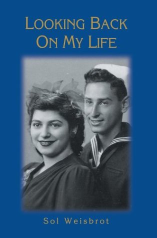 Cover for Sol Weisbrot · Looking Back on My Life (Hardcover Book) (2004)