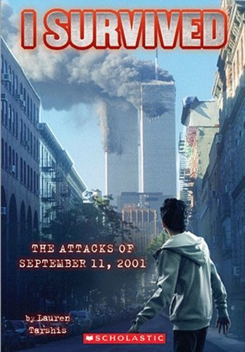Cover for Lauren Tarshis · I Survived the Attacks of September 11th, 2001 (Turtleback School &amp; Library Binding Edition) (I Survived (Pb)) (Hardcover bog) (2012)