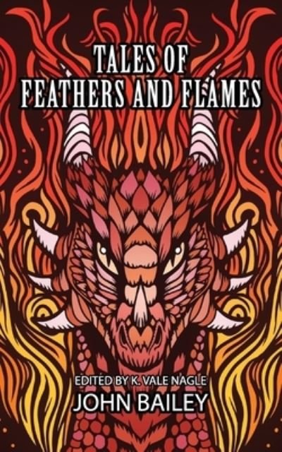 Cover for John Bailey · Tales of Feathers and Flames (Paperback Bog) (2022)