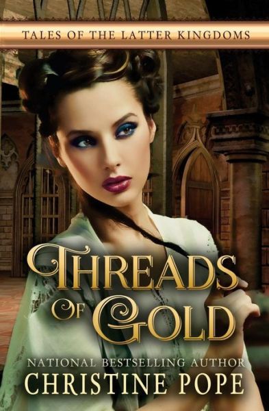 Cover for Christine Pope · Threads of Gold (Paperback Book) (2015)