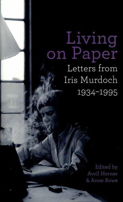 Cover for Iris Murdoch · Living on Paper: Letters from Iris Murdoch 1934-1995 (Hardcover Book) (2015)