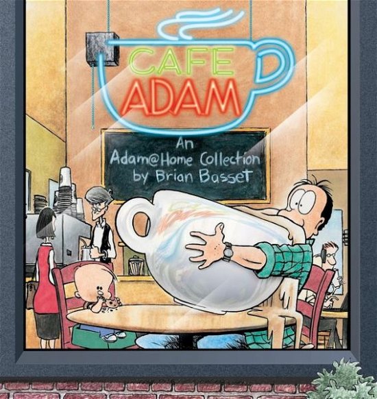 Cafe Adam : an Adam Home Collection - Brian Basset - Bøger - Andrews McMeel Publishing - 9780740700057 - 1. september 1999