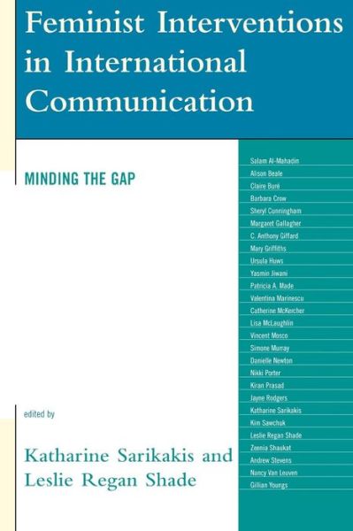 Cover for Katharine Sarikakis · Feminist Interventions in International Communication: Minding the Gap - Critical Media Studies: Institutions, Politics, and Culture (Paperback Book) (2007)