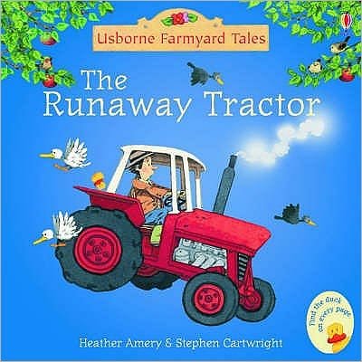 The Runaway Tractor - Farmyard Tales - Heather Amery - Kirjat - Usborne Publishing Ltd - 9780746063057 - perjantai 28. tammikuuta 2005