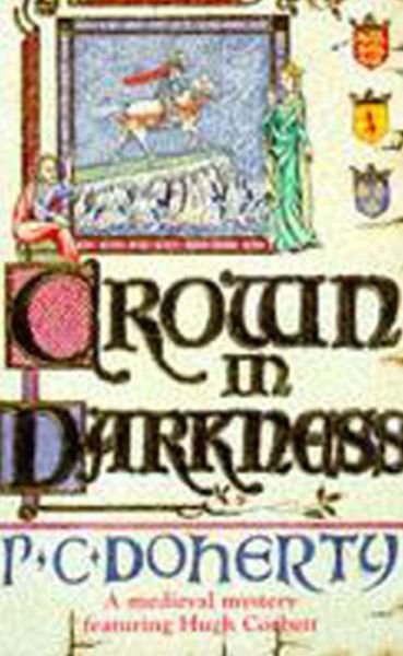 Cover for Paul Doherty · Crown in Darkness (Hugh Corbett Mysteries, Book 2): A gripping medieval mystery of the Scottish court (Pocketbok) (1991)