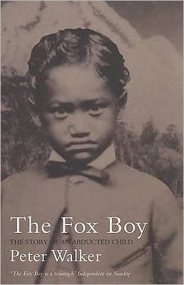 Cover for Peter Walker · The Fox Boy: The Story of an Abducted Child (Paperback Book) [New edition] (2002)