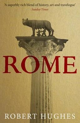 Cover for Robert Hughes · Rome (Taschenbuch) [1. Ausgabe] (2012)