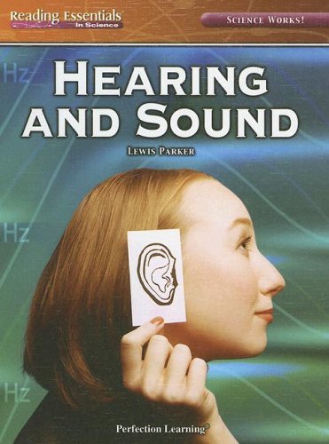 Cover for Lewis Parker · Hearing and Sound (Reading Essentials in Science - Physical Science) (Gebundenes Buch) (2005)