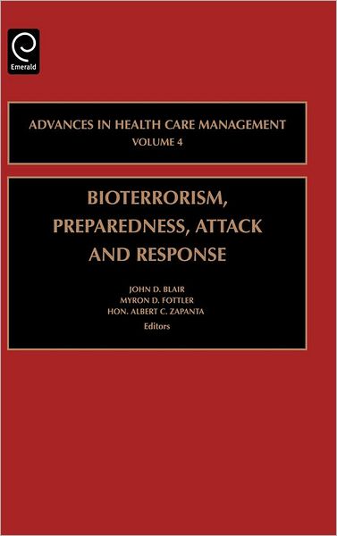 Cover for John Blair · Bioterrorism Preparedness, Attack and Response - Advances in Health Care Management (Hardcover Book) (2004)