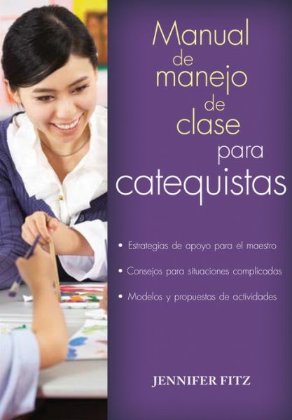 Cover for Jennifer Fitz · Manual Del Manejo De Clase Para Catequistas / Management Class for Catechists Manual (Paperback Book) [Spanish edition] (2015)