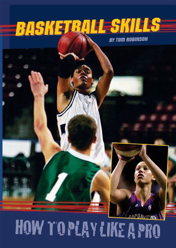 Cover for Tom Robinson · Basketball Skills (How to Play Like a Pro) (Innbunden bok) (2008)