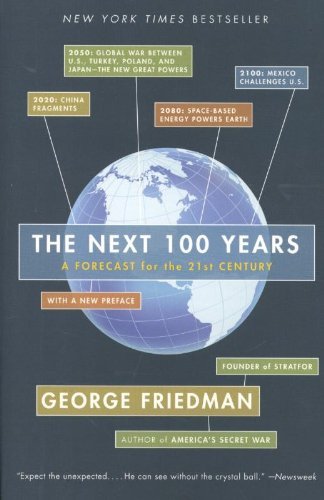 Cover for George Friedman · The Next 100 Years: A Forecast for the 21st Century (Paperback Bog) [1 Reprint edition] (2010)