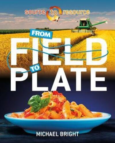 Cover for Michael Bright · From Field to Plate (Gebundenes Buch) (2016)