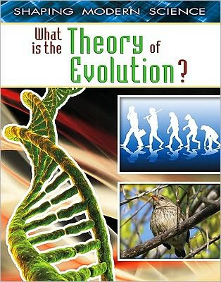 What is the Theory of Evolution? - Shaping Modern Science - Robert Walker - Books - Crabtree Publishing Co,Canada - 9780778772057 - February 28, 2011