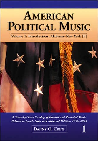 Cover for Crew · American Political Music-A State-By-State Catalog of Printed And Recorded Music Related Local State: Volume One (Paperback Book) (2005)