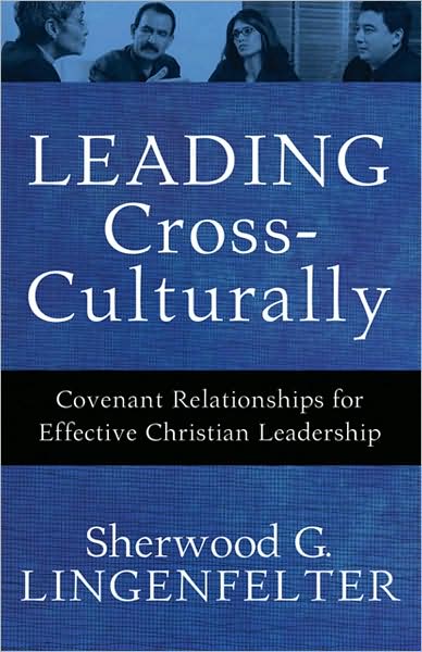 Cover for Sherwood G. Lingenfelter · Leading Cross–Culturally – Covenant Relationships for Effective Christian Leadership (Paperback Book) (2008)