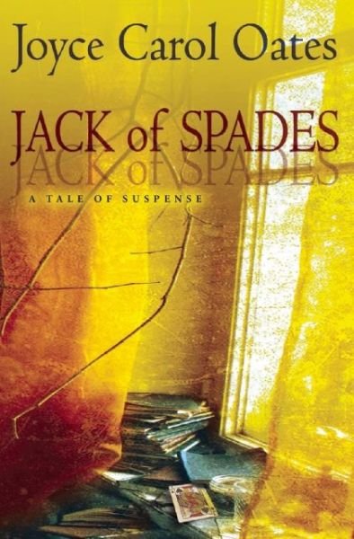 Cover for Joyce Carol Oates · Jack of Spades A Tale of Suspense (Paperback Book) (2016)