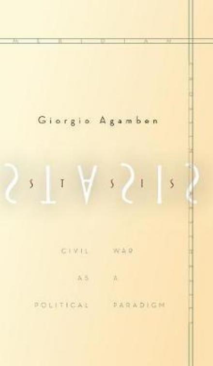 Cover for Giorgio Agamben · Stasis: Civil War As a Political Paradigm (Gebundenes Buch) (2015)