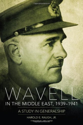 Cover for Raugh, Harold E., Jr. · Wavell in the Middle East, 1939-1941: A Study in Generalship (Taschenbuch) [Reprint edition] (2013)