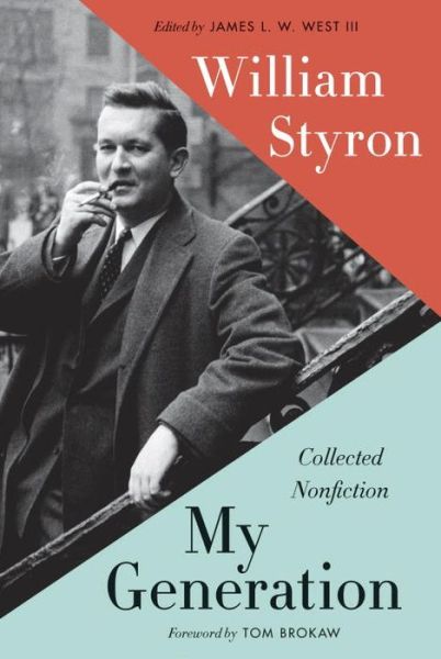 Cover for William Styron · My Generation: Collected Nonfiction (Hardcover Book) (2015)