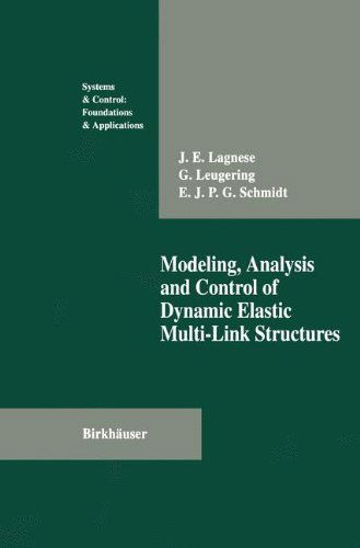 Modeling, Analysis and Control of Dynamic Elastic Multi-link Structures (Systems & Control: Foundations & Applications) - E.j.p.g. Schmidt - Books - Birkhäuser Boston - 9780817637057 - June 1, 1994