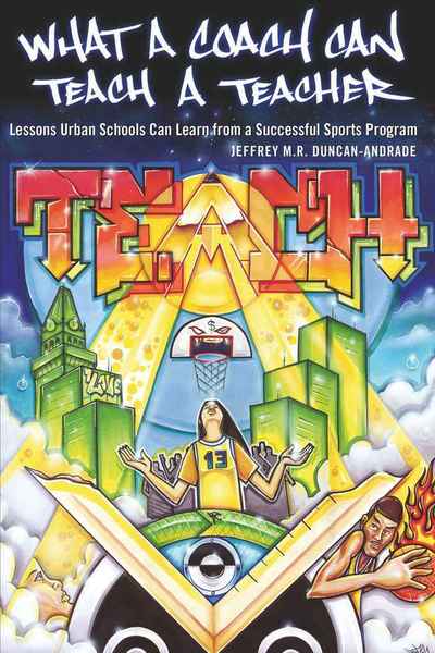 Cover for Jeffrey M.R. Duncan-Andrade · What a Coach Can Teach a Teacher: Lessons Urban Schools Can Learn from a Successful Sports Program - Counterpoints (Paperback Book) [New edition] (2010)
