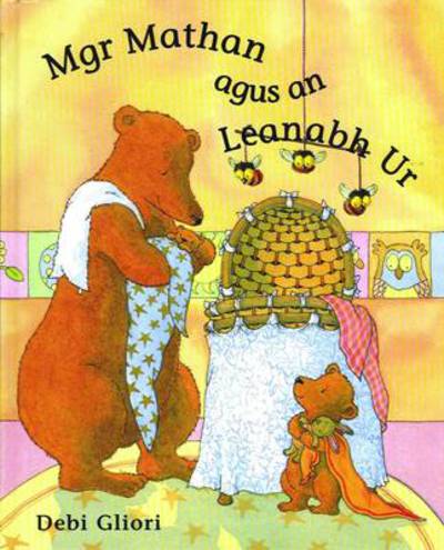 Cover for Debi Gliori · Mgr Mathan Agus an Leanabh Ur (Gebundenes Buch) (1998)