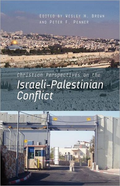 Cover for Peter F Penner · Christian Perspectives on the Israeli-palestinian Conflict (Paperback Book) (2008)