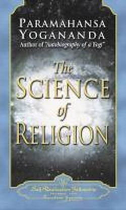 Science Of Religion - Yogananda - Books - Self-Realization Fellowship Publishers - 9780876120057 - December 1, 1982