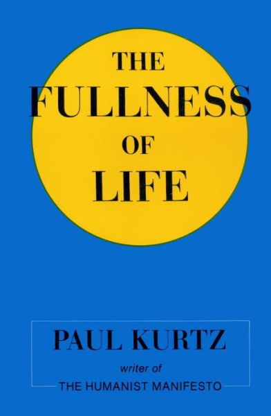 Cover for Paul Kurtz · The Fullness of Life (Paperback Book) (1980)