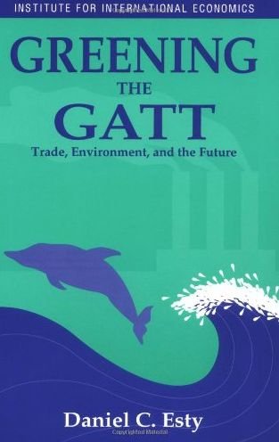Cover for Daniel Esty · Greening the GATT – Trade, Environment, and the Future (Paperback Book) (1994)
