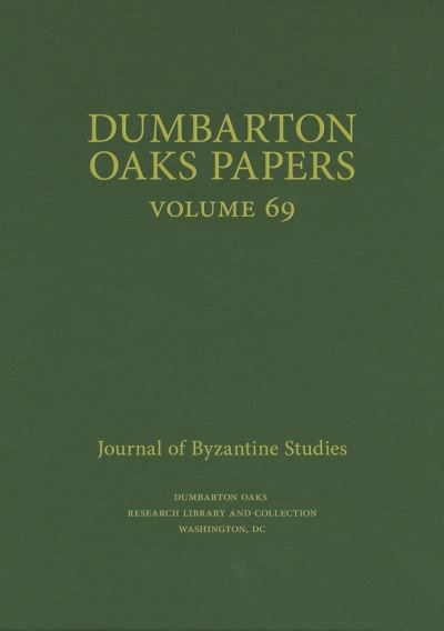 Cover for Margaret Mullett · Dumbarton Oaks Papers, 69 - Dumbarton Oaks Papers (Hardcover Book) (2016)