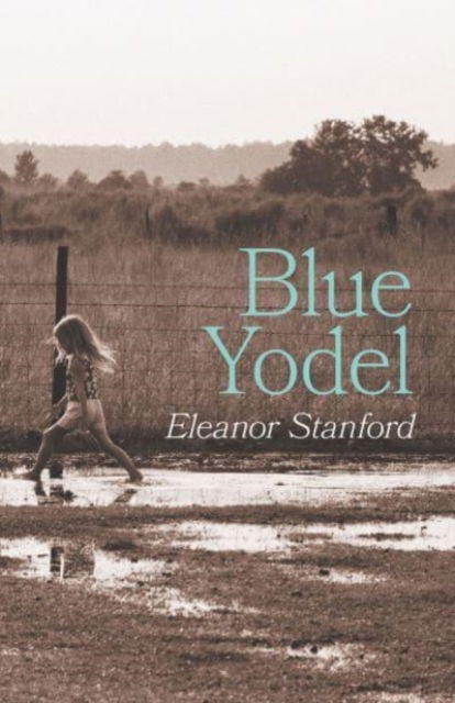 Cover for Eleanor Stanford · Blue Yodel - Carnegie Mellon University Press Poetry Series (Paperback Book) (2024)