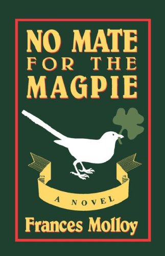 No Mate for the Magpie - Frances Molloy - Books - Persea Books - 9780892551057 - November 1, 1986