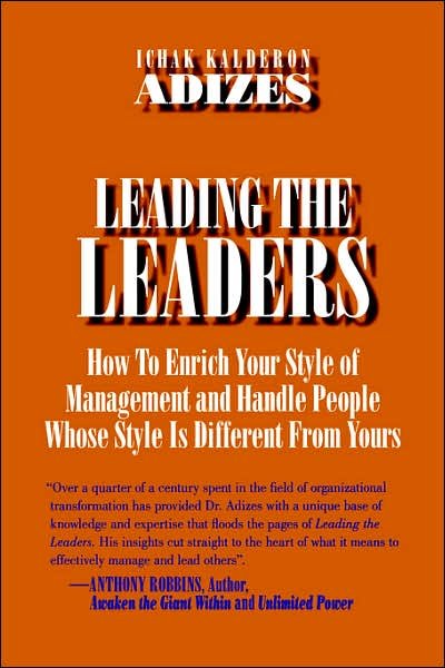 Cover for Ichak Kalderon Adizes Ph.d. · Leading the Leaders (Paperback Book) (2004)