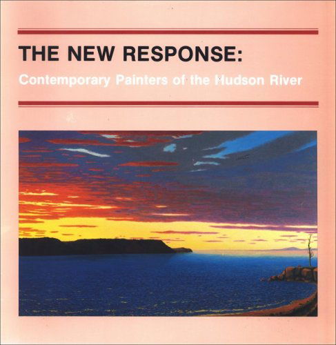 Cover for John Yau · The New Response: Contemporary Painters of the Hudson River (Albany Institute of History and Art) (Paperback Book) (1985)