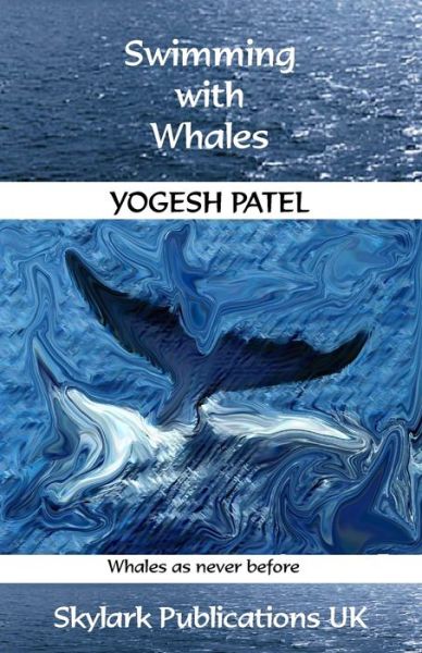 Cover for Yogesh Patel · Swimming with Whales (Paperback Book) (2017)