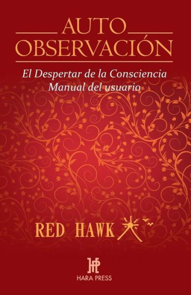 Auto Observaci n - Red Hawk - Libros - Hara Press - 9780984043057 - 25 de marzo de 2019