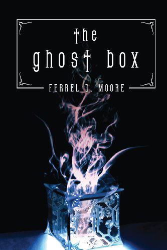 Cover for D. Moore Ferrel · The Ghost Box (Paperback Book) (2013)