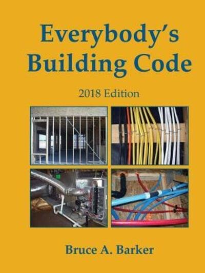 Cover for Bruce Barker · Everybody's Building Code (Pocketbok) (2018)