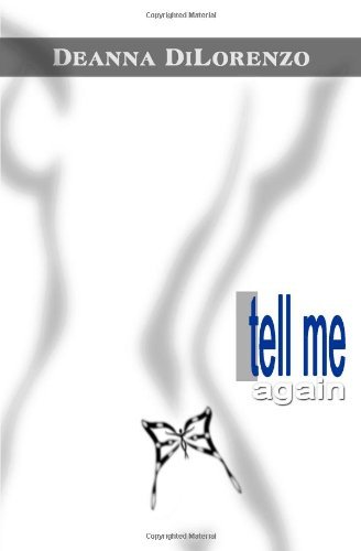 Cover for Deanna Dilorenzo · Tell Me Again (Paperback Book) (2014)
