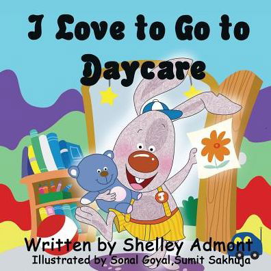 Cover for Shelley Admont · I Love to Go to Daycare (I Love To...bedtime Stories Collection) (Volume 4) (Paperback Book) [First edition] (2014)
