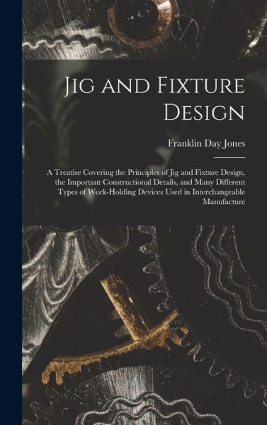 Cover for Franklin Day Jones · Jig and Fixture Design (Book) (2022)