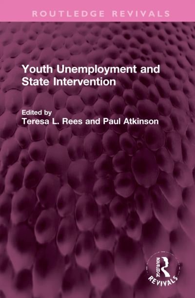 Cover for Paul Atkinson · Youth Unemployment and State Intervention - Routledge Revivals (Hardcover Book) (2022)