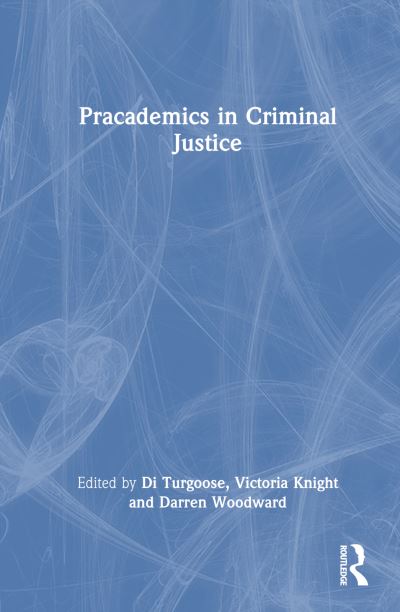 Pracademics in Criminal Justice (Paperback Book) (2024)