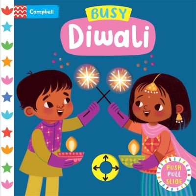 Cover for Campbell Books · Busy Diwali: The perfect gift to celebrate Diwali with your toddler! - Campbell Busy Books (Kartongbok) (2024)