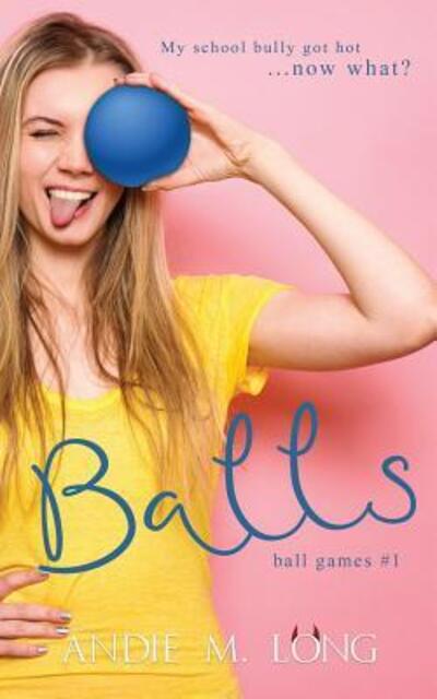 Cover for Andie M Long · Balls (Paperback Book) (2019)